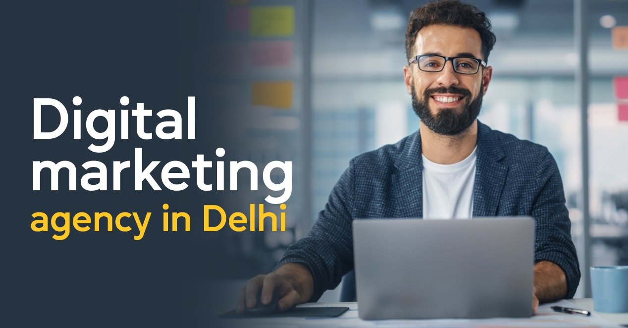 digital marketing agency in delhi