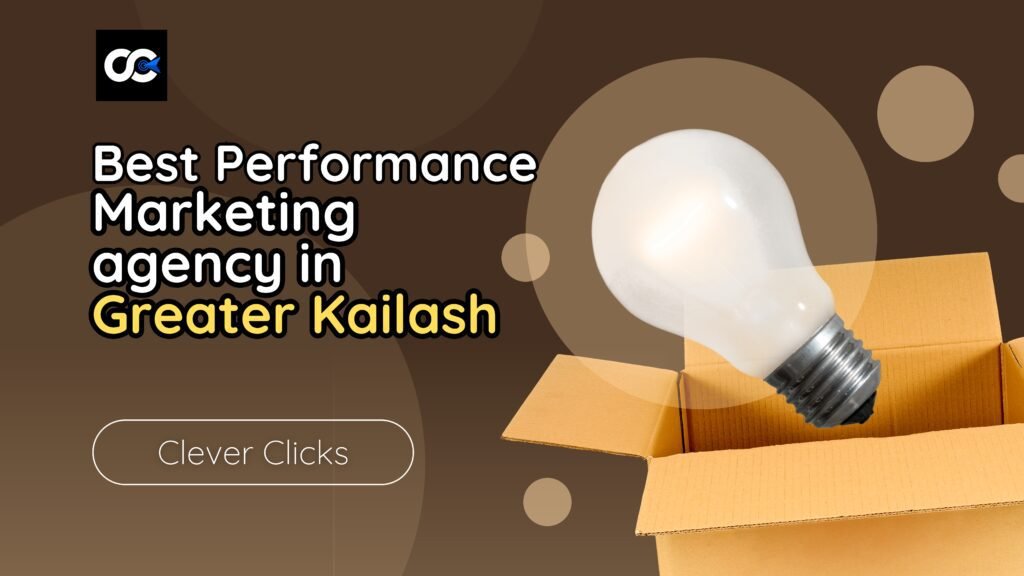 Best Performance Marketing Agency in Greater Kailash